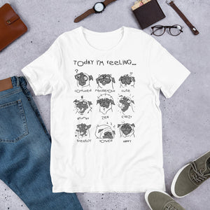 Pug Feels - Short-Sleeve Unisex T-Shirt